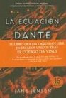 La Ecuacion Dante / Dante's Equation