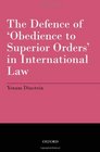 The Defence of 'Obedience to Superior Orders' in International Law