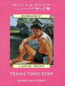 Texas Two-Step (Heart of Texas, Bk 2) (Large Print)
