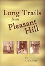 Long Trails from Pleasant Hill