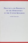 Practice and Prospects of the Ombudsmen in the United Kingdom