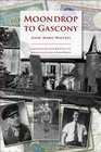 Moondrop to Gascony Introduction  notes by David Hewson