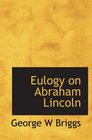 Eulogy on Abraham Lincoln