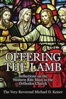 Offering the Lamb Reflections on the Western Rite Mass in the Orthodox Church