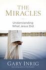 The Miracles Understanding What Jesus Did