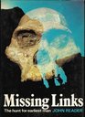 Missing Links The Hunt for Earliest Man