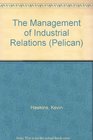 The Management of Industrial Relations