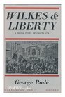 Wilkes and Liberty a Social Study of 1763 to 1774