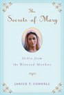 The Secrets of Mary Gifts from the Blessed Mother