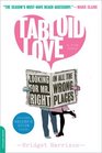 Tabloid Love Looking for Mr Right in All the Wrong Places a Memoir