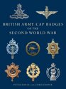 British Army Cap Badges of the Second World War (Shire Collections)