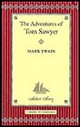 The Adventures of Tom Sawyer (Collector's Library Edition)