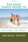 The Expat Family Guide to Living in Bali