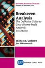 Breakeven Analysis The Definitive Guide to CostVolumeProfit Analysis Second Edition