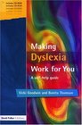 Making Dyslexia Work for You