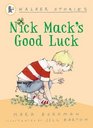 Nick Mack's Good Luck