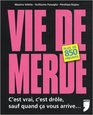 Vie de Merde  Plus de 850 Preuves