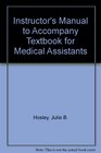 Instructor's Manual to Accompany Textbook for Medical Assistants