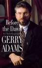 Before the Dawn  An Autobiography