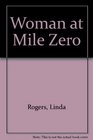 Woman At Mile Zero