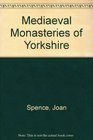 Mediaeval Monasteries of Yorkshire