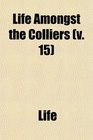 Life Amongst the Colliers