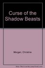 Curse of the Shadow Beasts