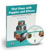 First Steps with Puppies and Kittens A PracticeTeam Approach to Behavior