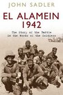 EL ALAMEIN 1942 The Story of the Battle in the Words of the Soldiers