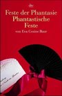 Feste der Phantasie Phantastische Feste