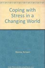 Coping With Stress in a Changing World 2nd