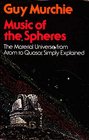Music of the Spheres The Material Universe from Atom to Quasar