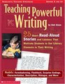 Teaching Powerful Writing 25 Short ReadAloud Stories With Lessons That Motivate Students to Use Literary Elements in Their Writing