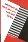 Modernism Nationalism and the Novel