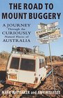 The road to Mount Buggery A journey through the curiously named places of Australia