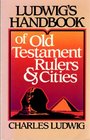 Ludwig's Handbook of New Testament Rulers and Cities