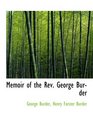 Memoir of the Rev George Burder