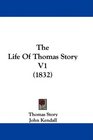 The Life Of Thomas Story V1