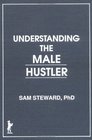 Understanding the Male Hustler