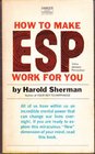 How to Make ESP Work for You