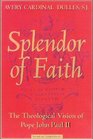The Splendor of Faith  The Theological Vision of Pope John Paul II Revised and Updated