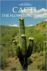 Cacti The Flowering Desert