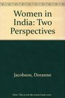 Women in India Two Perspectives