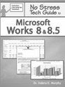No Stress Tech Guide to Microsoft Works 8  85