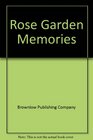 Rose Garden Memories