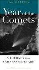 Year of the Comets A Journey from Sadness to the Stars