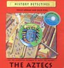 The Aztecs (History Detectives S.)
