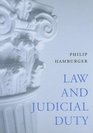Law and Judicial Duty