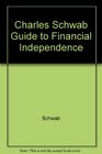 Charles Schwab Guide to Financial Independence