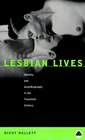 Lesbian Lives Identity and Auto/Biography Iin the 20th Century